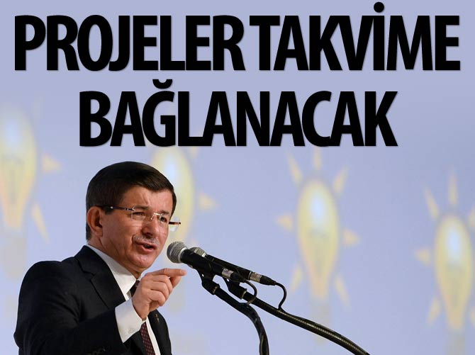 Ak Parti'de projeler takvime bağlanacak