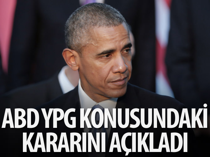 ABD YPG konusunda kararını açıkladı