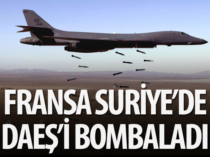 Fransa, Suriye'de DAEŞ'i vurdu