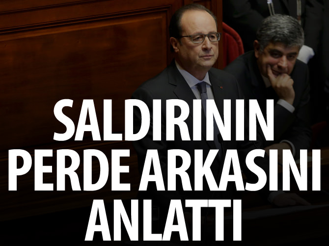 Hollande saldırının perde arkasını anlattı