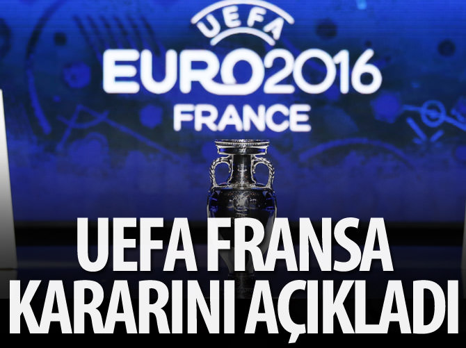 UEFA, EURO 2016'nın Fransa'da yapılacağını onayladı