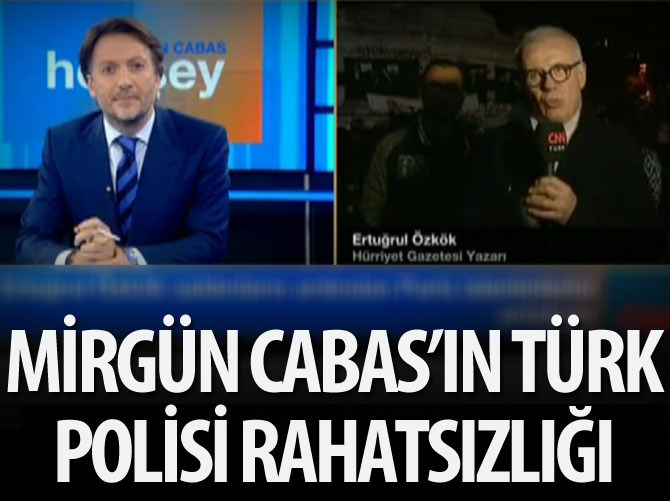 Mirgün Cabas'ı rahatsız eden Türk polisi yorumu