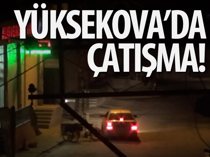 Yüksekova'da çatışma