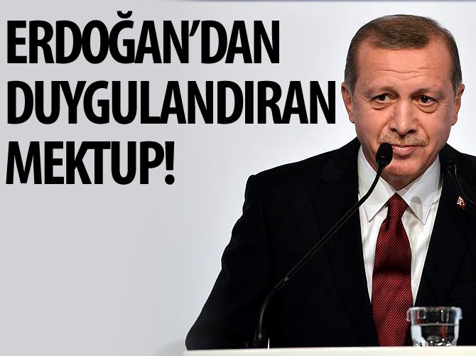 Cumhurbaşkanı'ndan duygulandıran mektup