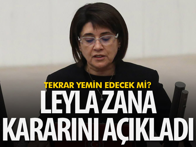 Leyla Zana'dan 'yemin' kararı!
