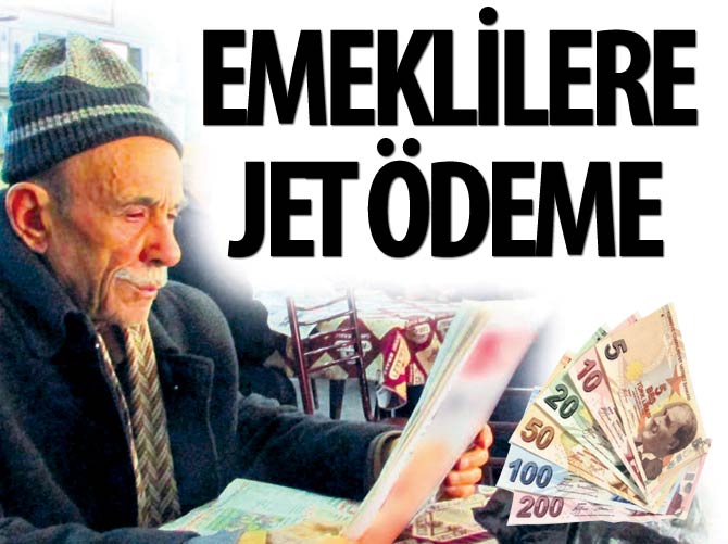 Emeklilere jet ödeme