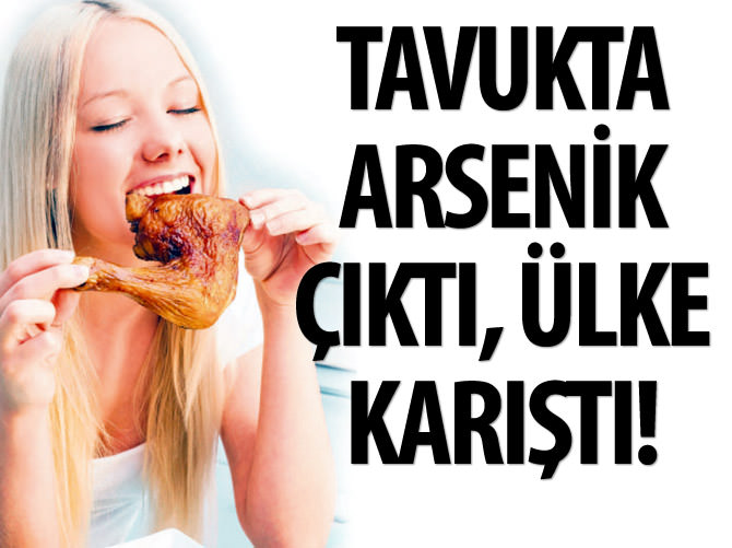 Tavuk etinde arsenik çıktı; ülke karıştı
