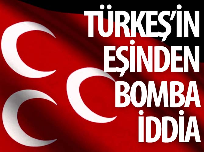 Alparslan Türkeş'in eşinden bomba iddia