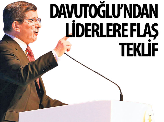 Davutoğlu'ndan liderlere flaş teklif