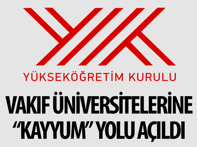 Vakıf üniversitelerine "kayyum" yolu açıldı