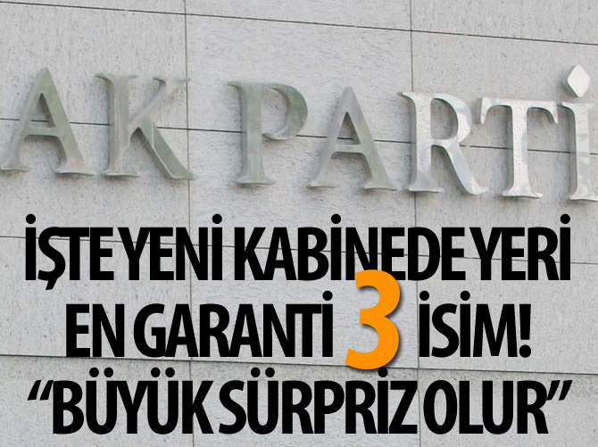 Kabine şekilleniyor! İşte yeri en garanti 3 isim..