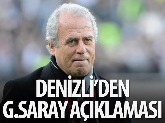Mustafa Denizli'den Galatasaray açıklaması
