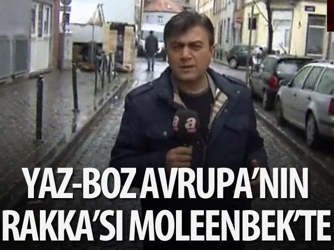 Yaz Boz, Avrupa’nın Rakka’sında!