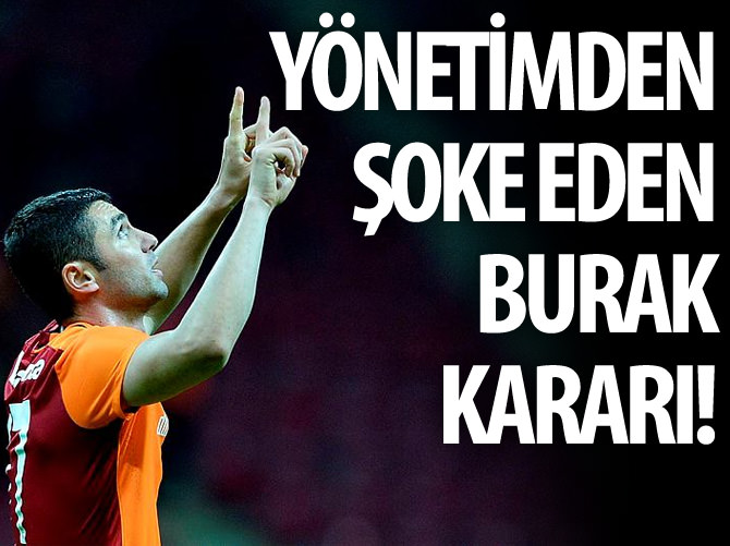 "Hocam Burak'ı kadro dışı bırak"