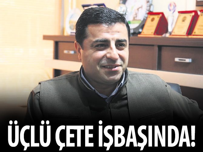 'Üçlü çete' yine iş başında