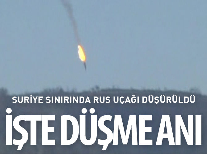 Suriye sınırında Rus uçağı düşürüldü