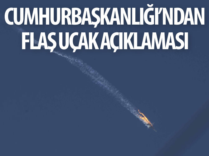 Cumhurbaşkanlığı'ndan flaş düşürülen uçak açıklaması