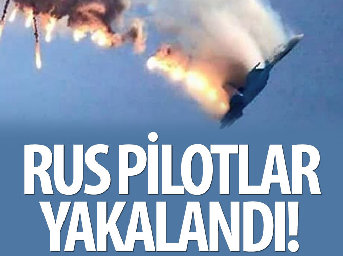 Rus pilotlar yakalandı