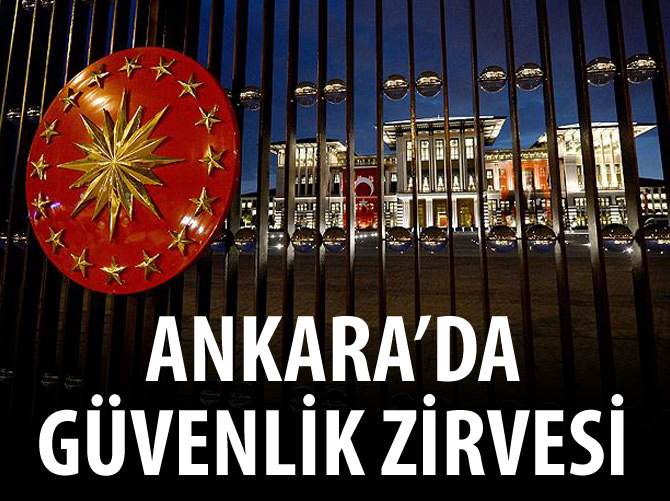 Cumhurbaşkanlığı Külliyesi'nde güvenlik toplantısı