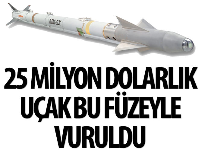25 milyon dolarlık uçağı 100 bin dolarlık füze vurdu