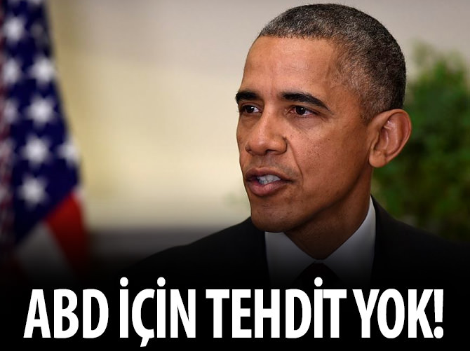 Obama: ABD'ye karşı ciddi bir tehdit yok