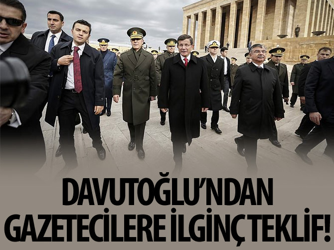 Davutoğlu'ndan gazetecilere ilginç teklif!