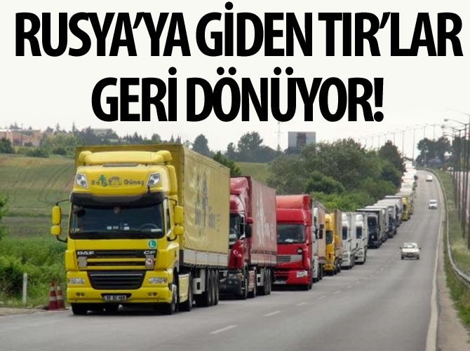 Rusya'ya giden çiçek TIR'ları geri dönüyor