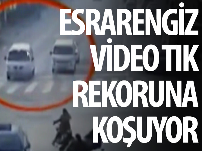 Esrarengiz video tık rekoruna koşuyor