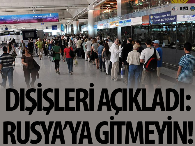 Dışişleri Bakanlığı'ndan flaş Rusya açıklaması