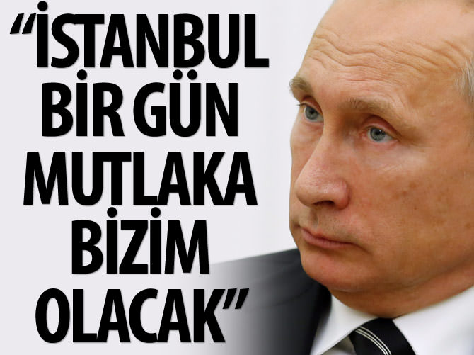 istanbul mutlaka bir gün bizim olacak dostoyevski