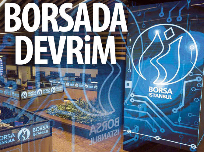 Borsada devrim gibi dönüşüm