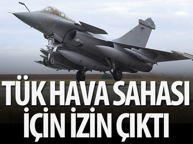 Türk hava sahası için izin çıktı