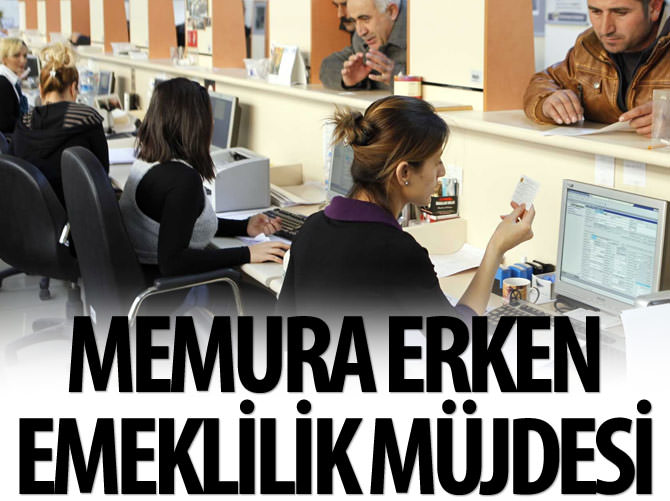 Memura erken emeklilik müjdesi