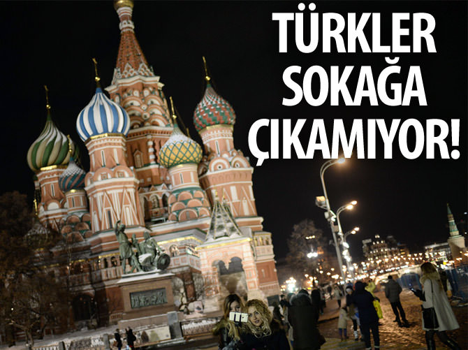 Rusya'da Türkler sokağa çıkmaya korkuyor