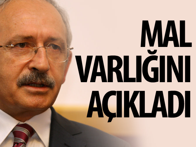 Kemal Kılıçdaroğlu mal varlığını açıkladı