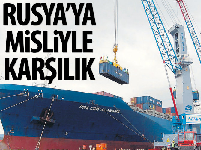 Rusya'ya misliyle karşılık!