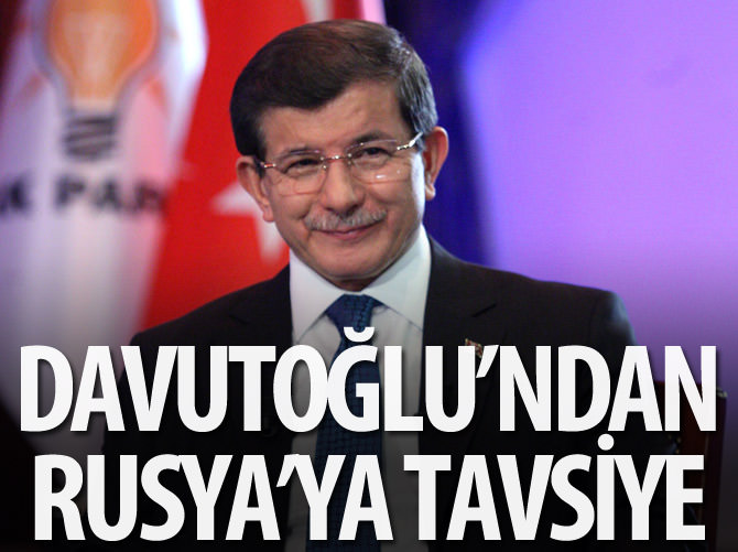 Başbakan Davutoğlu'ndan Rusya'ya tavsiye