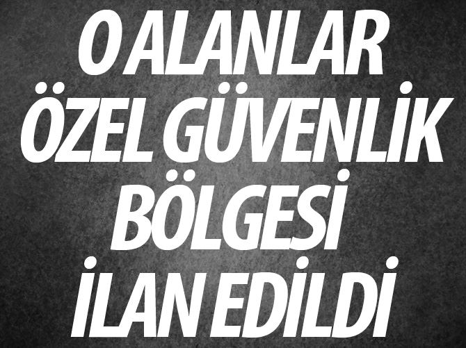 Hakkari'de "özel güvenlik bölgesi"