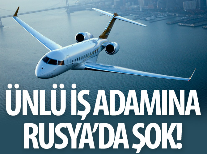Ünlü iş adamının uçağına rota verilmedi