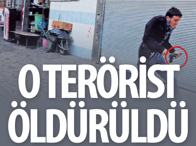 O terörist öldürüldü
