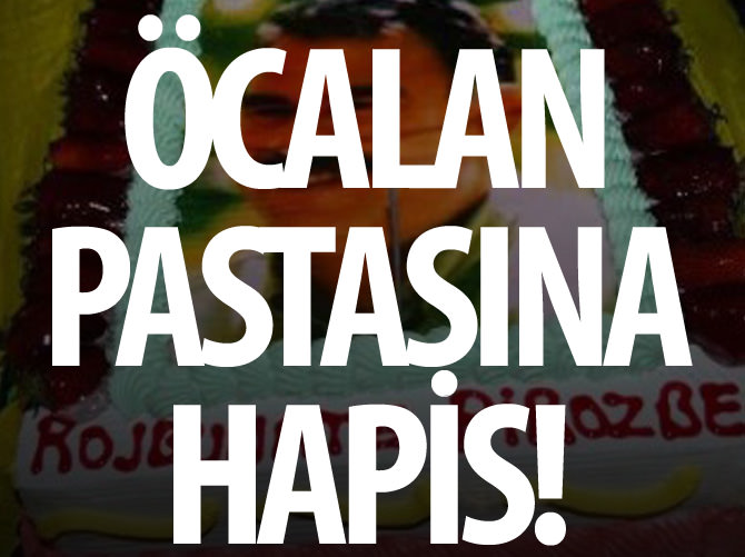 Öcalan resimli doğum günü pastasına hapis