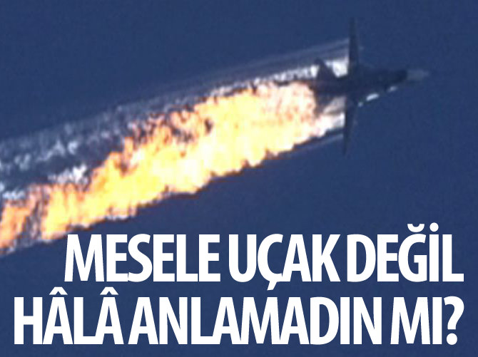 İşte Rusya'nın asıl derdi! Krizin nedeni düşürülen uçak değil...