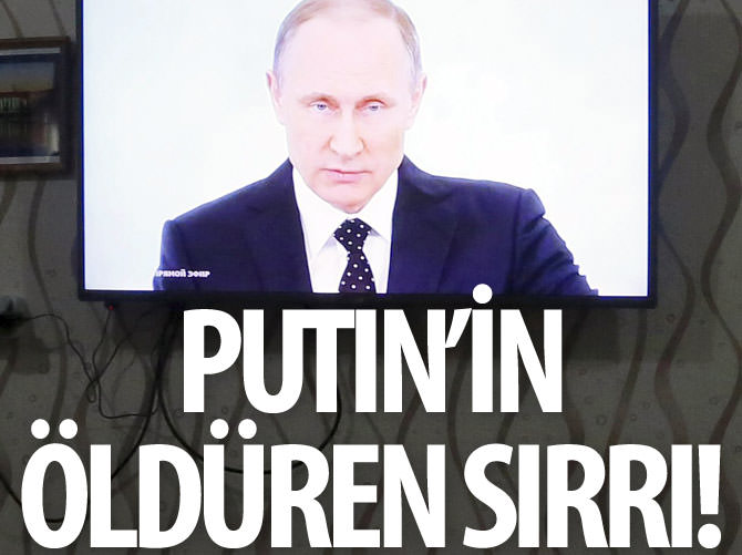 Putin'in öldüren sırrı!