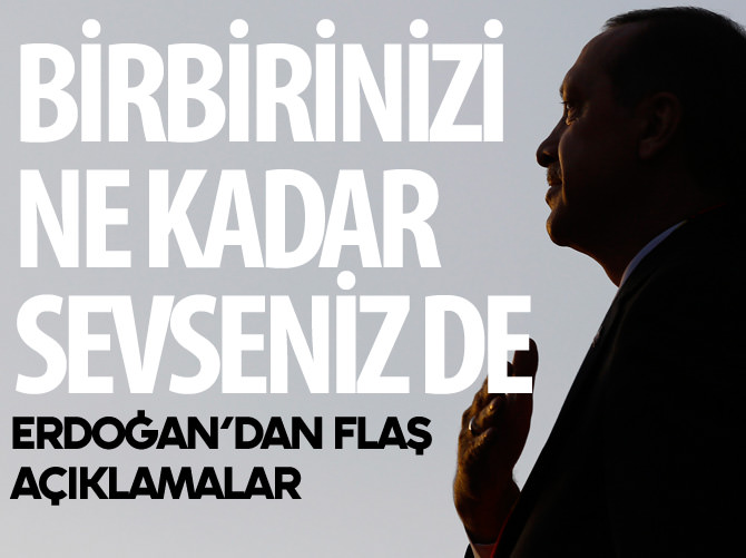 Erdoğan: Birbirinizi ne kadar sevseniz de çift başlılık ortadan kaldırılmalı