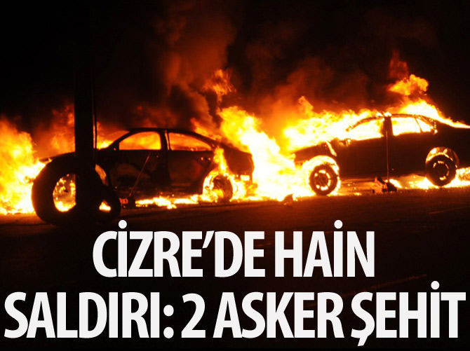Cizre'de 2 asker şehit oldu