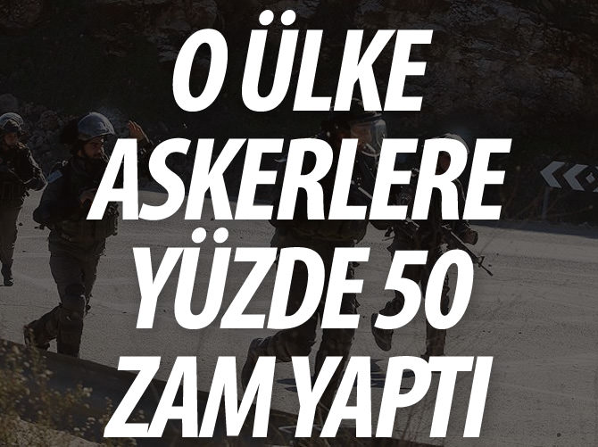 İsrail askerlerinin maaşlarına yüzde 50 zam