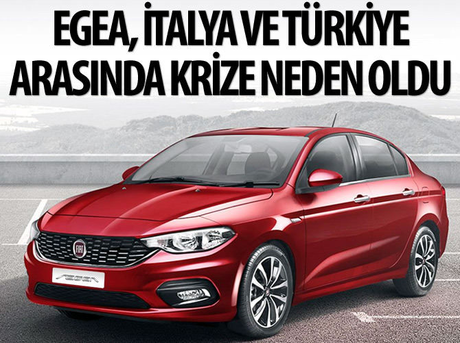 Tofaş Egea, İtalya ve Türkiye arasında krize neden oldu