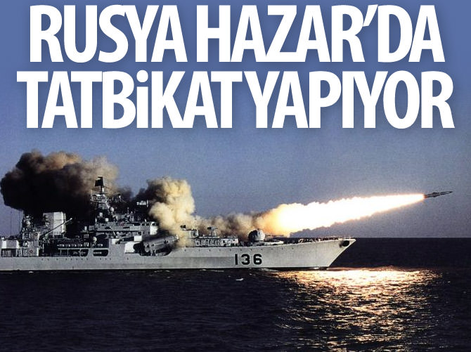 Rusya Hazar'da tatbikat yapıyor