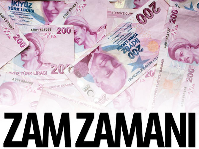 Zam zamanı geldi