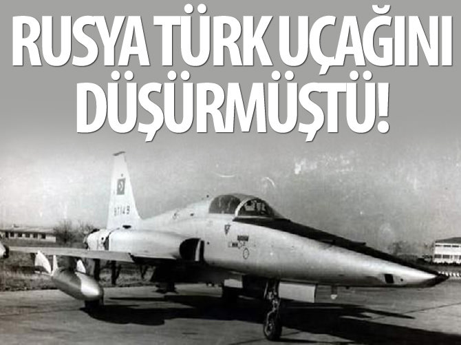 Ruslar 1976'da Türk uçağını düşürmüştü